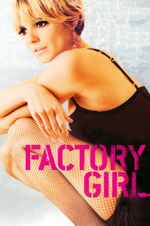 Factory Girl - Quando Edie Conheceu Warhol